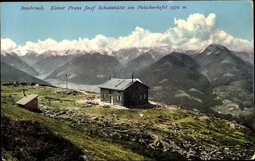 Ak Innsbruck Tirol, Patscherkofel, Kaiser Franz Josef Schutzhütte