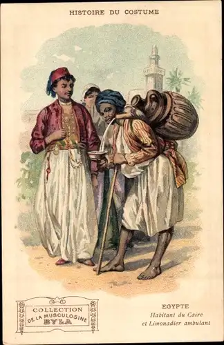 Ak Histoire du Costume, Reklame, Musculosine Byla,Egypte,Habitant du Caire et Limonadier ambulant