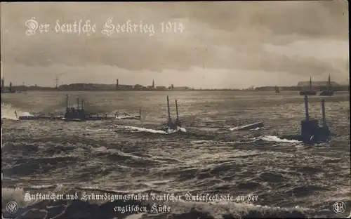 Ak Auftauchen und Erkundigungsfahrt deutscher Unterseeboote, englische Küste, Seekrieg 1914