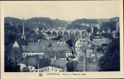 Ak Luxemburg Luxembourg, Vue sur le Plateau du Rham, Brücke, Stadtansicht von oben