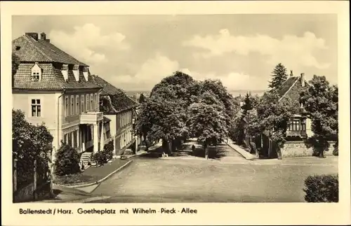 Ak Ballenstedt im Harz, Goetheplatz, Wilhelm Pieck Allee