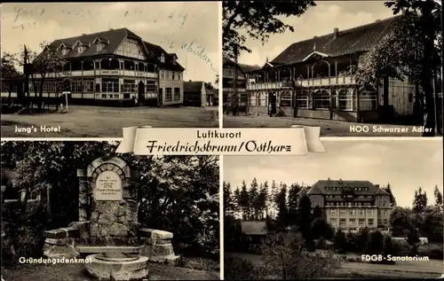 Ak Friedrichsbrunn Thale Harz, Gründungsdenkmal, FDGB-Sanatorium, Jung's Hotel, HOG Schwarzer Adler