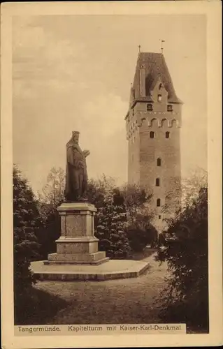 Ak Tangermünde an der Elbe, Kapitelturm mit Kaiser-Karl-Denkmal