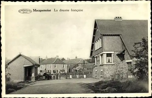 Ak Macquenoise Wallonien Hennegau, La duane francaise, Zollstation, französisch-belgische Grenze