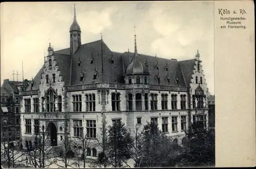 Ak Köln am Rhein, Kunstgewerbemuseum am Hansaring