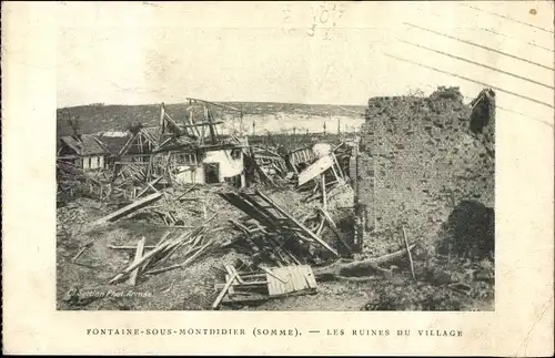 Ak Fontaine-sous-Montdidier Somme, les Ruines du Village, Kriegszerstörungen, 1. Weltkrieg