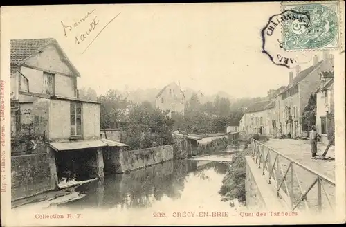 Ak Crecy en Brie Seine et Marne, Quai des Tanneurs
