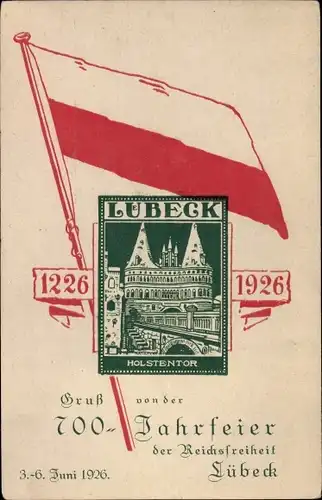 Ak Hansestadt Lübeck, Holstentor, 700 Jahrfeier der Reichsfreiheit 1226-1926