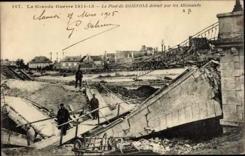 Ak Soissons Aisne, La grande Guerre 1914-15, Le Pont detruit par les Allemands