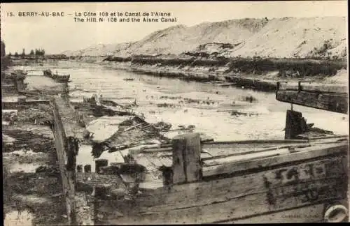 Ak Berry au Bac Aisne, La Cote 108 et le Canal de l'Aisne, Zerstörung, Kanal