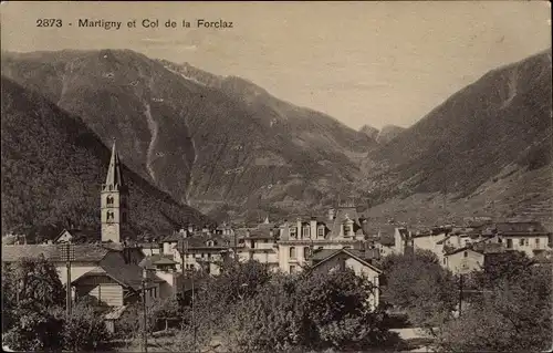 Ak Martigny Kanton Wallis, Gesamtansicht, Col de la Forclaz