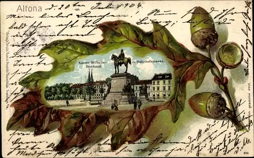 Eichenblatt Litho Hamburg Altona, Kaiser Wilhelm Denkmal mit Bahnhofstraße