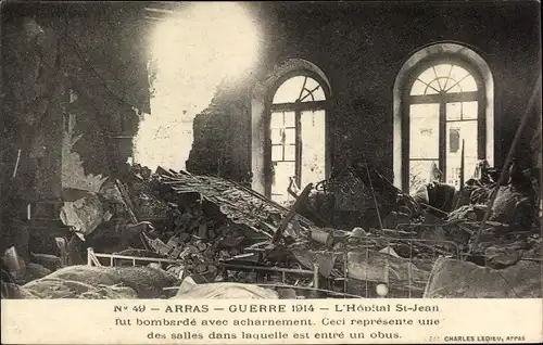 Ak Arras Pas de Calais, L'Hospital St. Jean, Bombardement, Guerre 1914