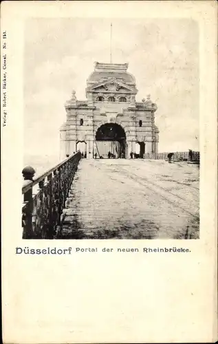 Ak Düsseldorf am Rhein, Portal der neuen Rheinbrücke