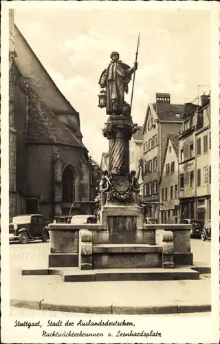 Ak Stuttgart in Württemberg, Nachtwächterbrunnen a. Leonhardsplatz