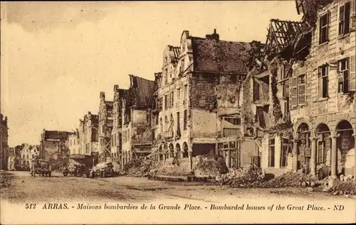 Ak Arras Pas de Calais, Maisons bombardees a la Grande Place, zerstörte Häuser, Kriegszerstörungen