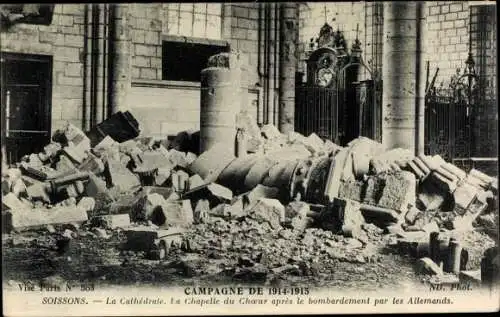 Ak Soissons Aisne, Le Cathedrale, La Chapelle du Choeur apres le bombardement par les Allemands