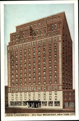 Ak New York City USA, Hotel Chesterfield, 49th Near Broadway, Außenansicht Hochhaus