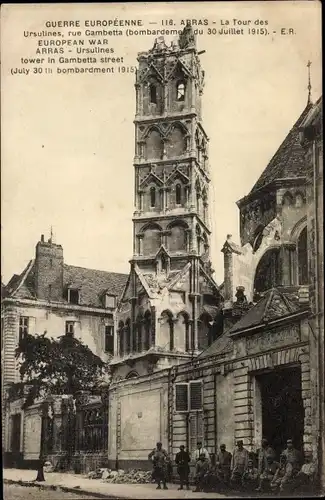 Ak Arras Pas de Calais, La Tour des Ursulines, rue Gambetta, Turm, Soldaten, Kirche