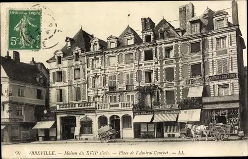 Ak Abbeville Somme, Place de l'Amiral-Courbet, Maison du XVII siecle, Villa, Platz, Kutschen