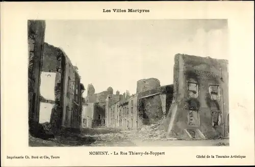 Ak Nomeny Meurthe et Moselle, La Rue Thierry de Boppart, Les Villes Martyres, zerstörtes Dorf