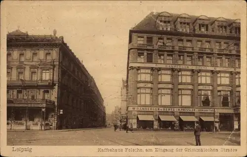 Ak Leipzig in Sachsen, Kaffeehaus Felsche am Eingang der Grimmaischen Straße