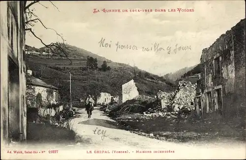 Ak Le Chipal Vosges, La Guerre de 1914-1918, Zerstörte Gebäude, Reiter, Maisons incendiees