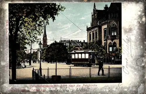 Ak Chemnitz in Sachsen, Carolinenstraße mit Blick auf die Petrikirche, Straßenbahn