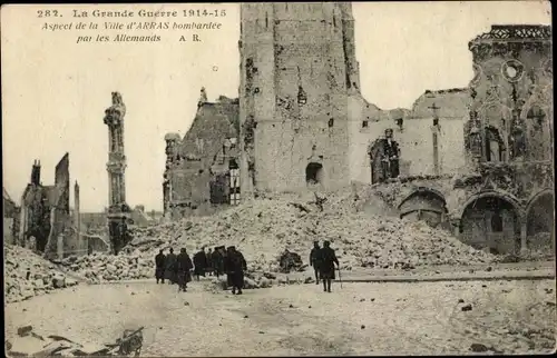 Ak Arras Pas de Calais, Aspect de la Ville bombardee par les Allemands
