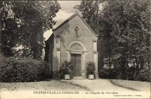 Ak Touffreville la Corbeline Seine Maritime, La Chapelle du Vert Bosc