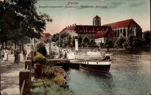 Ak Wrocław Breslau Schlesien, Dampferanlegestelle, Sandkirche, Universitätsbibliothek