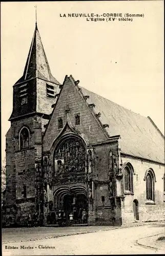 Ak La Neuville sous Corbie Somme, L'Eglise XV siecle, Kirche, Außenansicht