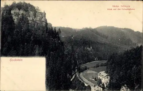 Ak Hohnstein Sächsische Schweiz, Hockstein, Blick auf das Polenztalhotel