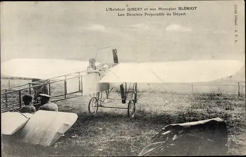 Ak L'Aviateur Gibert sur son Monoplan Blériot