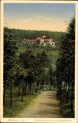 Ak Meerane in Sachsen, Ferienkolonieheim am Kirchenholz