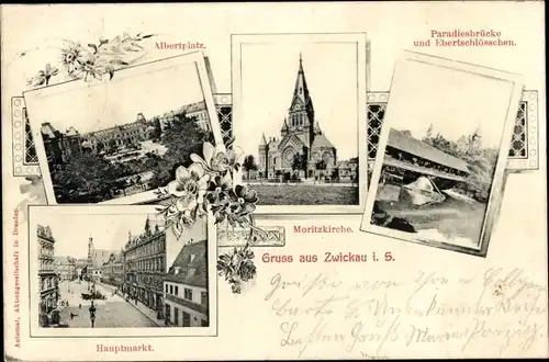 Ak Zwickau in Sachsen, Albertplatz, Paradiesbrücke, Ebertschlösschen, Moritzkirche, Hauptmarkt