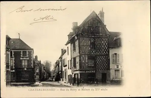 Ak Chateaurenard Loiret, Rue du Berry, Maison du XVe siecle