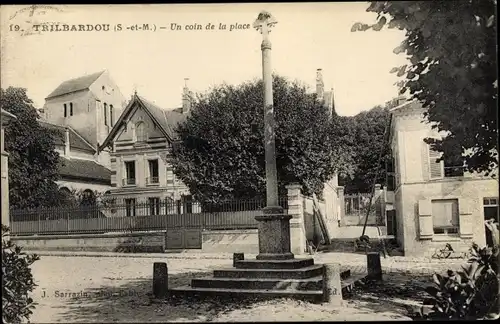 Ak Trilbardou Seine et Marne, un coin de la place