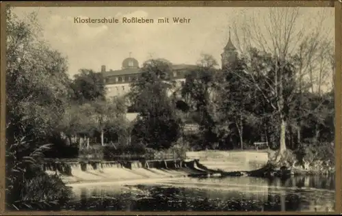 Ak Roßleben an der Unstrut Kyffhäuserkreis, Klosterschule, Wehr