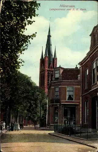 Ak Hilversum Nordholland Niederlande, Langestraat met R. K. Kerk
