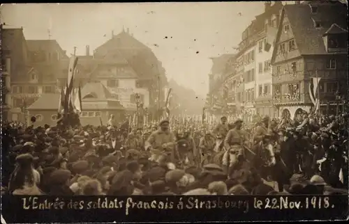 Ak Strasbourg Straßburg Elsass Bas Rhin, Einzug der Franzosen in Straßburg am 22. November 1918