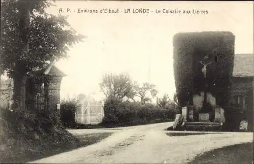 Ak La Londe Seine-Maritime, Environs d'Elbeuf, La Cavaire aux Lierres, Kalvarienberg