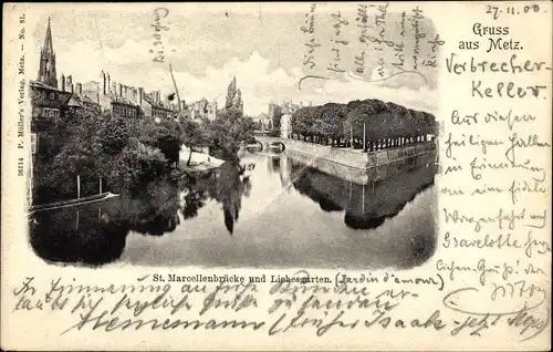 Ak Metz Moselle, St. Marcellenbrücke mit Liebesgarten