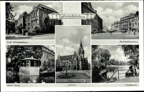 Ak Gelsenkirchen im Ruhrgebiet, Rathaus, Bahnhofsvorplatz, Schloss Berge, Stadtgarten, Krankenhaus