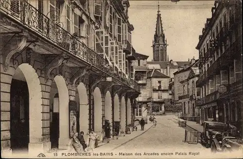 Ak Plombières les Bains Lothringen Vosges, Maison des Arcades ancien Palais Royal