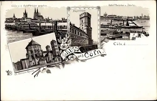 Litho Köln am Rhein, Schiffbrücke, Deutz, Bayenturm, St. Gereon-Kirche