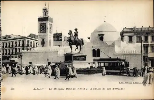 Ak Algier Alger Algerien, La Mosquee Djemaa Djedid et la Statue du duc d'Orleans, tramway