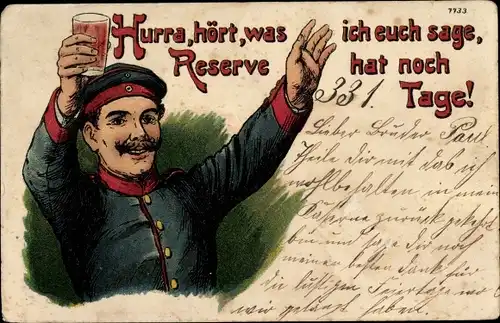 Ak Deutscher Reserve-Soldat mit Bierglas, Hurra, hört, was ich euch sage, Reserve hat noch ... Tage