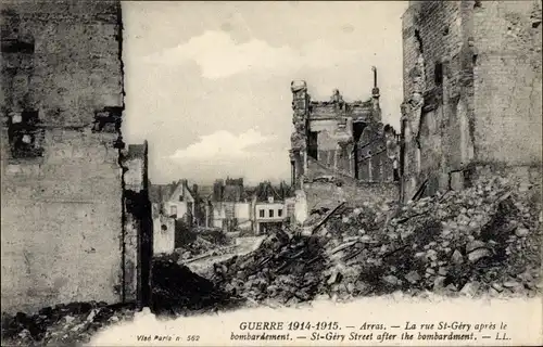 Ak Arras Pas de Calais, La Grande Guerre, La rue St Géry après le bombardement