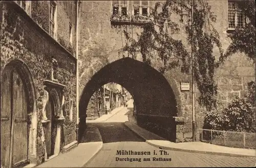 Ak Mühlhausen in Thüringen, Altes Rathaus, Durchgang am Rathaus